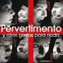 Teatro: Pervertimento
