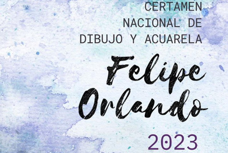 EL PROXIMO 31 DE JULIO FINALIZA EL PLAZO PARA LA INSCRIPCION EN EL CERTAMEN NACIONAL DE DIBUJO Y ACUARELA FELIPE ORLANDO.