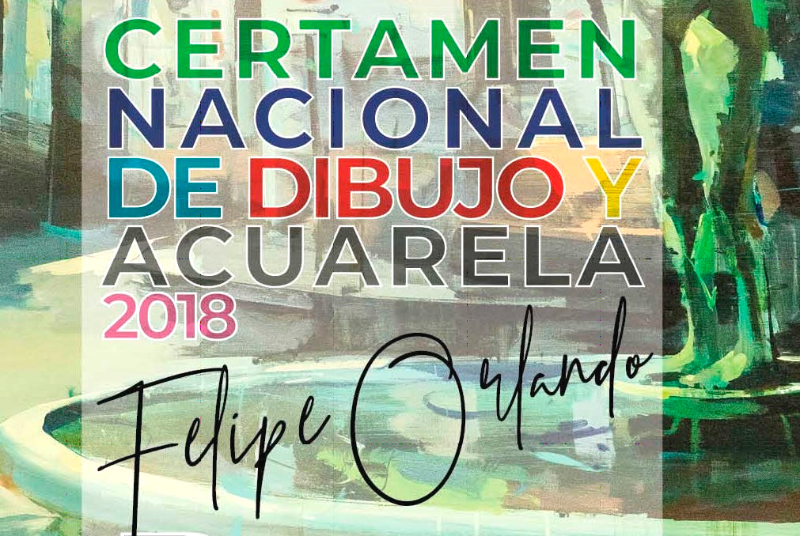 CERTAMEN NACIONAL DE DIBUJO Y ACUARELA FELIPE ORLANDO 2018