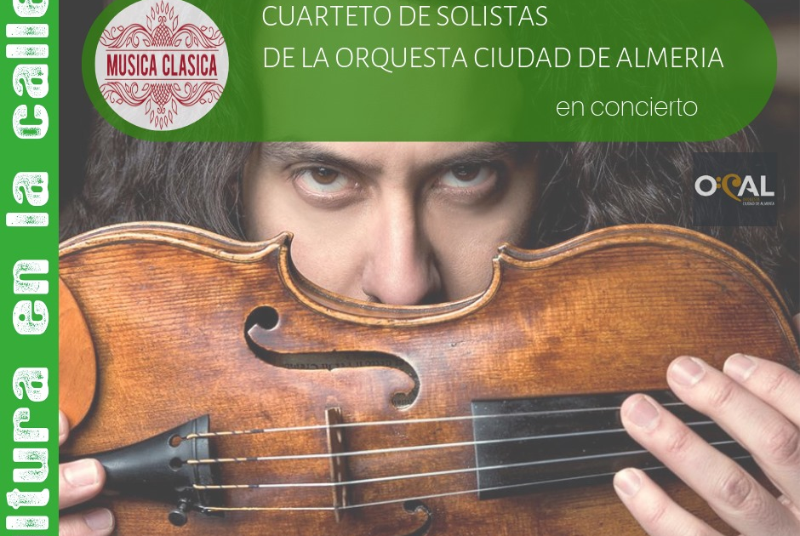 MÚSICA CLÁSICA: CUARTETO DE SOLISTAS DE LA ORQUESTA CIUDAD DE ALMERÍA