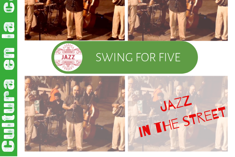 JAZZ IN THE STREET (ITINERANTE): SWING FOR FIVE