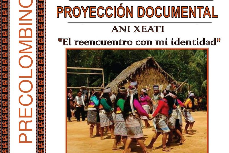 PROJECTION OF THE DOCUMENTARY 'ANI XEATI', THE HISTORY OF THE INDIGENOUS PEOPLE SHIPIBO