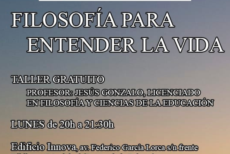 TALLER: FILOSOFÍA PARA ENTENDER LA VIDA