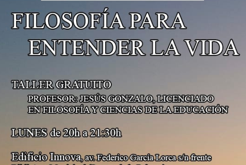 TALLER: FILOSOFÍA PARA ENTENDER LA VIDA