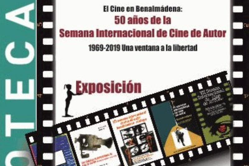 EL CINE EN BENALMÁDENA: 50 AÑOS DE LA SEMANA INTERNACIONAL DE CINE DE AUTOR. 1969-2019. UNA VENTANA A LA LIBERTAD.