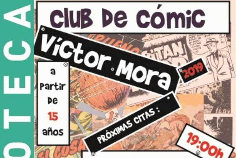 CÓMIC BOOK CLUB BY VÍCTOR MORA AND COORDINATED BY JOSÉ RAMÓN MARTÍNEZ VERASTEGUI 