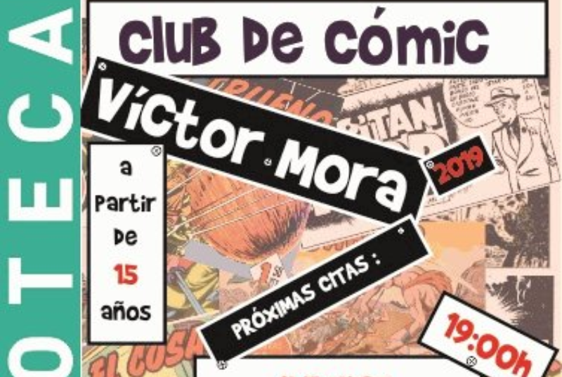 CÓMIC BOOK CLUB BY VÍCTOR MORA AND COORDINATED BY JOSÉ RAMÓN MARTÍNEZ VERASTEGUI