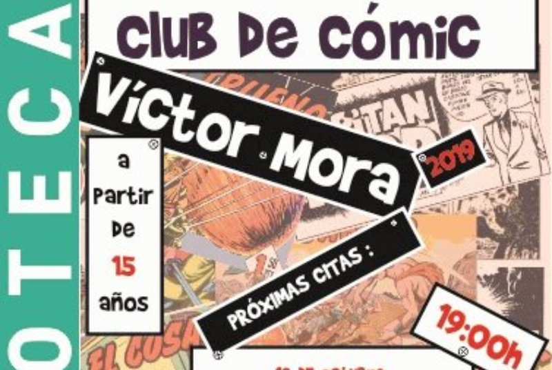 CÓMIC BOOK CLUB BY VÍCTOR MORA AND COORDINATED BY JOSÉ RAMÓN MARTÍNEZ VERASTEGUI