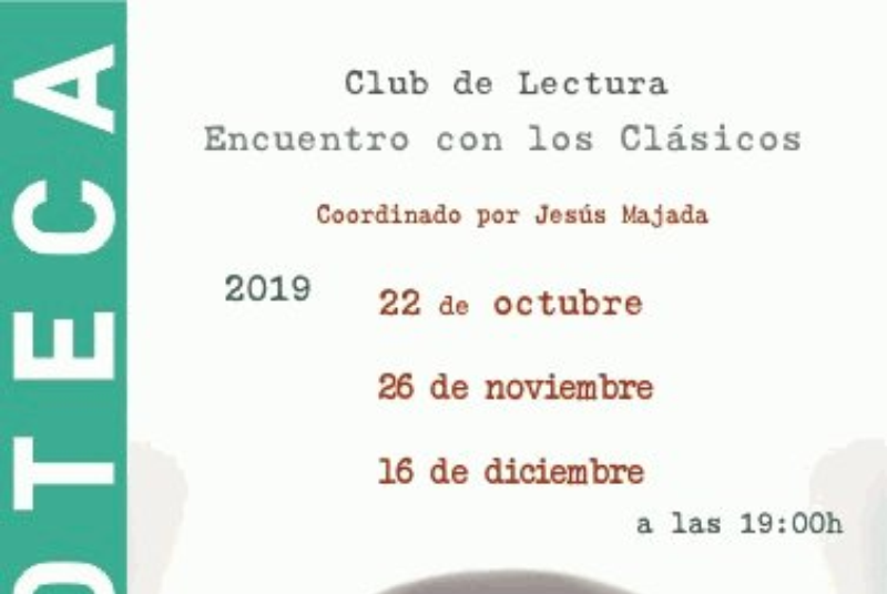 CLUB DE LECTURA ENCUENTRO CON LOS CLÁSICOS, COORDINADO POR JESÚS MAJADA