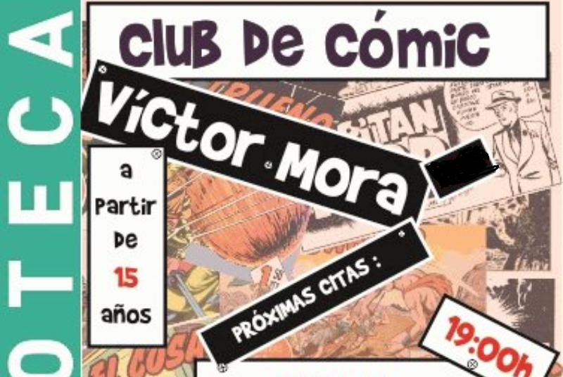 COMIC CLUB VÍCTOR MORA, COORDINATED BY JOSÉ RAMÓN MARTÍNEZ VERASTEGUI 