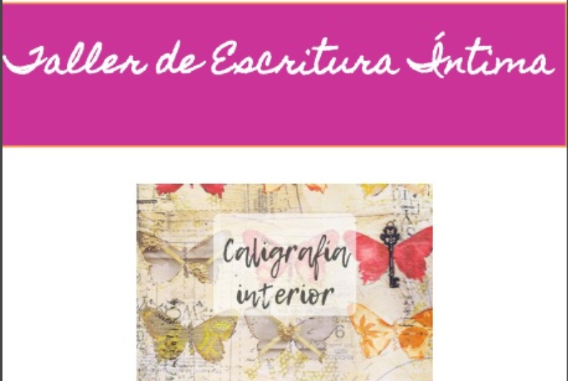 TALLER DE ESCRITURA ÍNTIMA - 'Caligrafía interior'