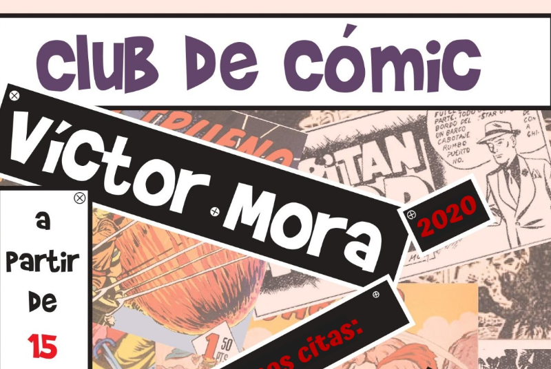 CLUB DEL CÓMIC VÍCTOR MORA, COORDINADO POR JOSÉ RAMÓN MARTÍNEZ VERASTEGUI 