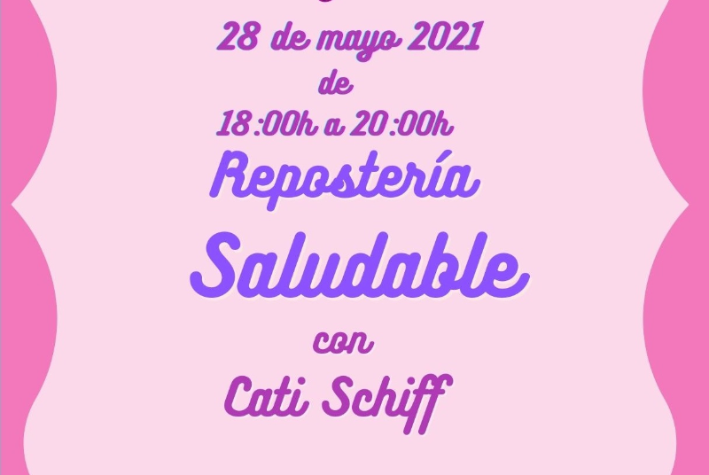 REPOSTERÍA SALUDABLE CON CATI SCHIFF