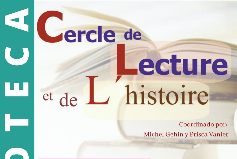 Cercle de Lecture et de l’Histoire, coordinated by Michel Gehin and Prisca Vanier