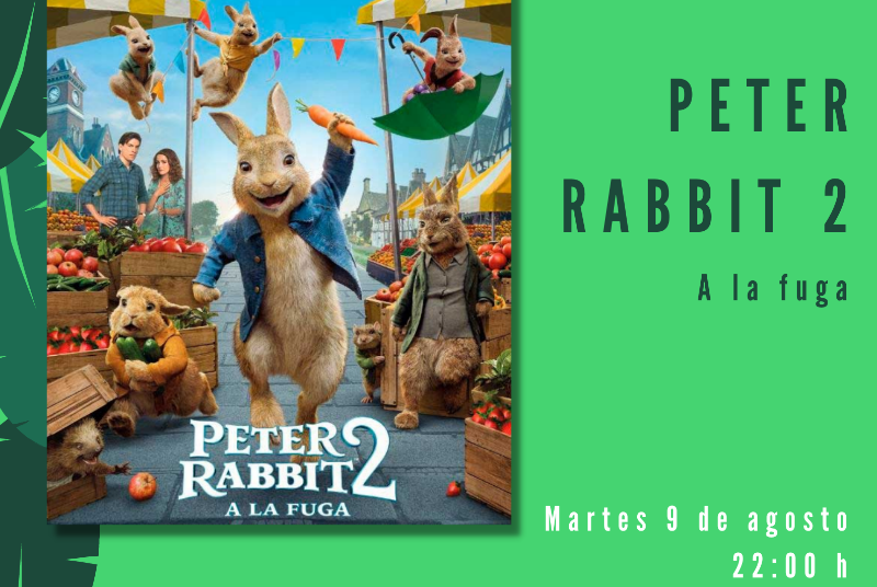 CULTURA EN LA CALLE: PETER RABBIT 2: A LA FUGA. 22.00 Horas