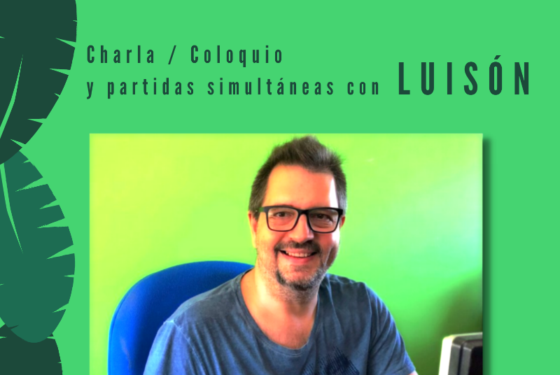 CULTURA EN LA CALLE: CHARLA Y PARTIDAS DE AJEDREZ. LUIS FERNÁNDEZ SILES (LUISÓN). 20.00 Horas