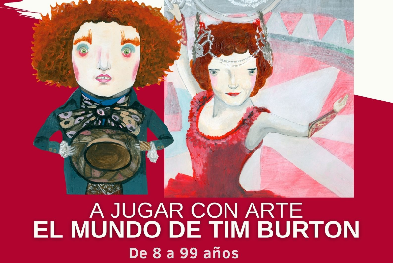 A JUGAR CON ARTE. EL MUNDO DE TIM BURTON 