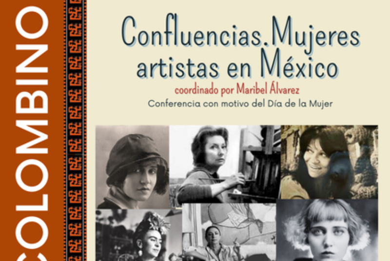 CONFLUENCES. WOMEN ARTISTS IN MEXICO