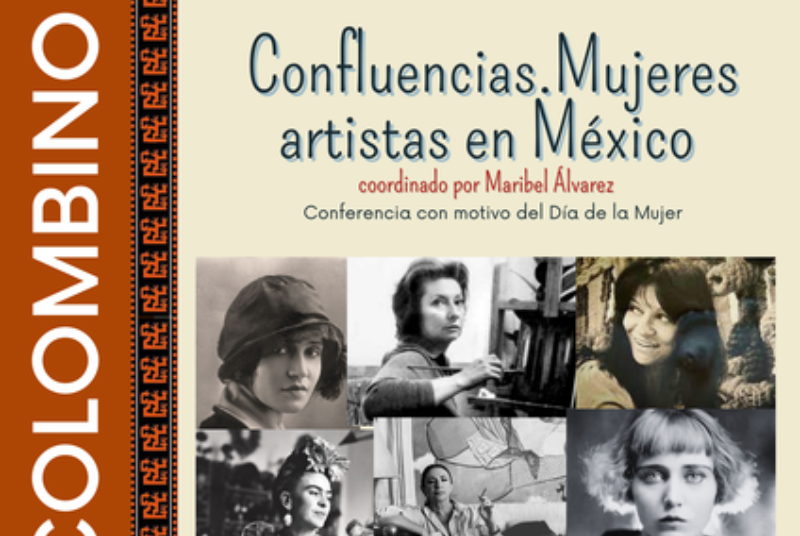 CONFLUENCIAS. MUJERES ARTÍSTAS EN MÉXICO 