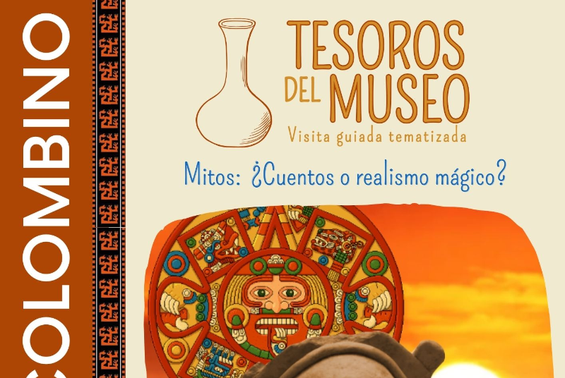 TESOROS DEL MUSEO: Mitos: ¿cuentos o realismo mágico?