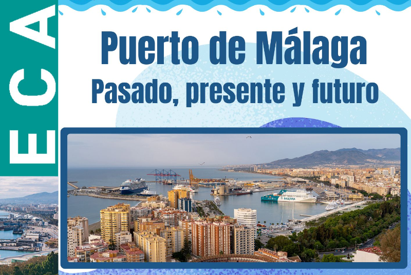 PUERTO DE MÁLAGA: PASADO, PRESENTE Y FUTURO 