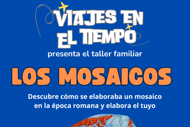 VIAJES EN EL TIEMPO. LOS MOSAICOS.