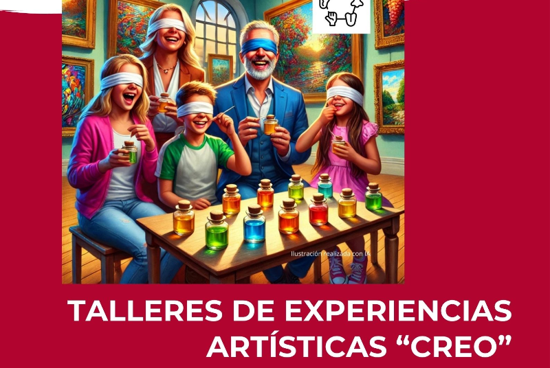 TALLER DE EXPERIENCIAS ARTÍSTICAS “CREO” 