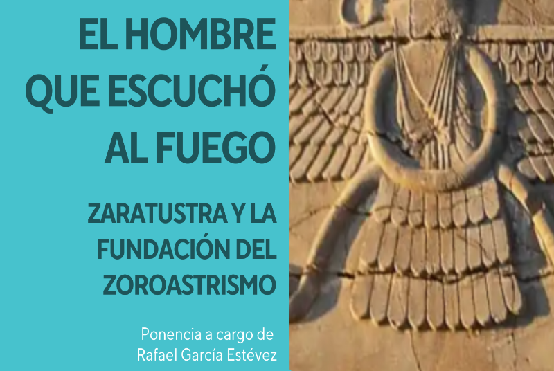 AMIGOS DE LA HISTORIA: EL HOMBRE QUE ESCUCHÓ AL FUEGO: ZARATUSTRA Y LA FUNDACIÓN DEL ZOROASTRISMO