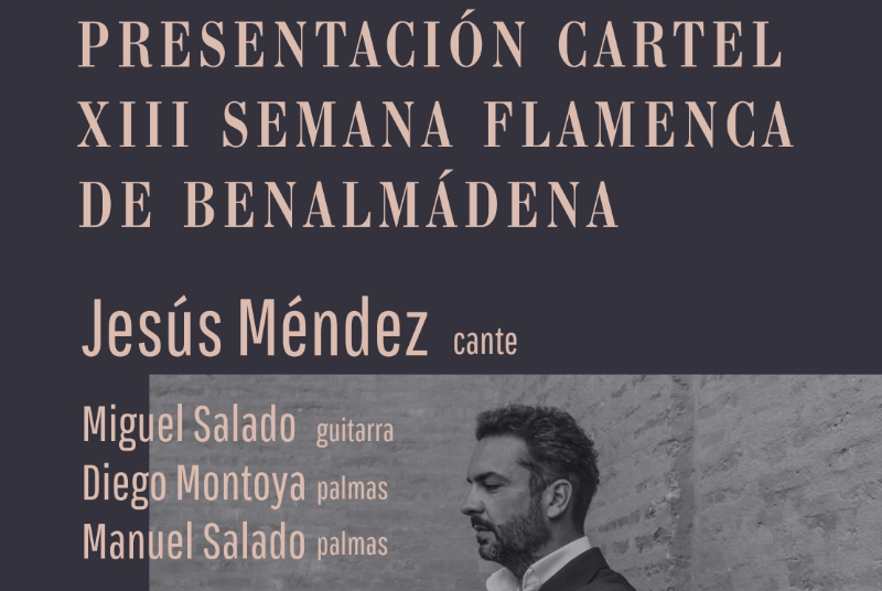 PRESENTACIÓN CARTEL SEMANA FLAMENCA DE BENALMÁDENA