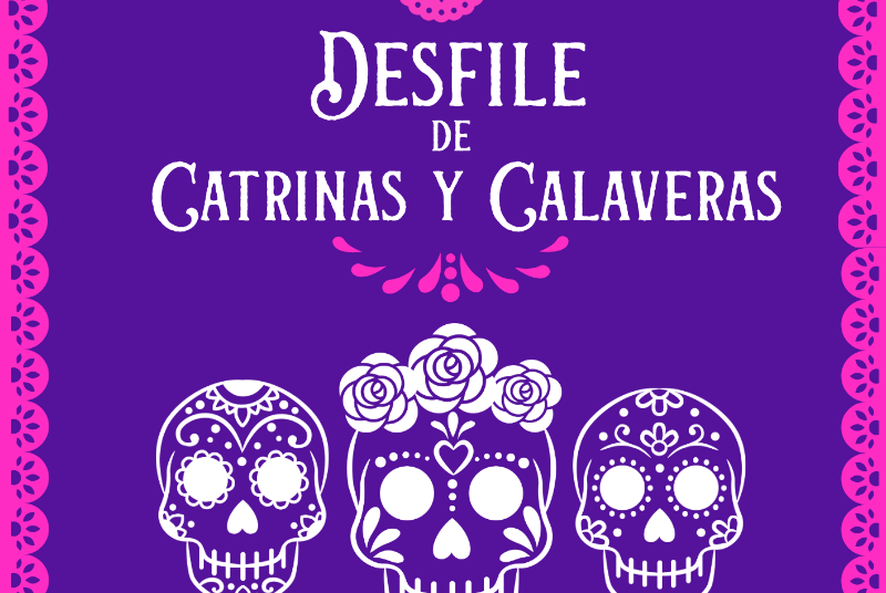 DESFILE DE CATRINAS Y CALAVERAS 