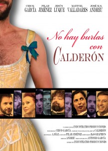 FESTIVAL DE TEATRO BENALMÁDENA: NO HAY BURLAS CON CALDERON. (Comedia)