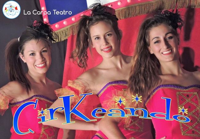 'Cirkeando'. Cía La Carpa Teatro