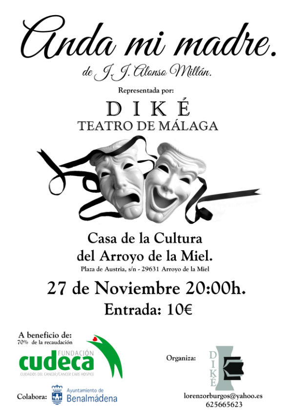 La Compañía de teatro Diké teatro de Málaga representará  la obra 'Anda Mi Madre' a beneficio de la Fundación Cudeca